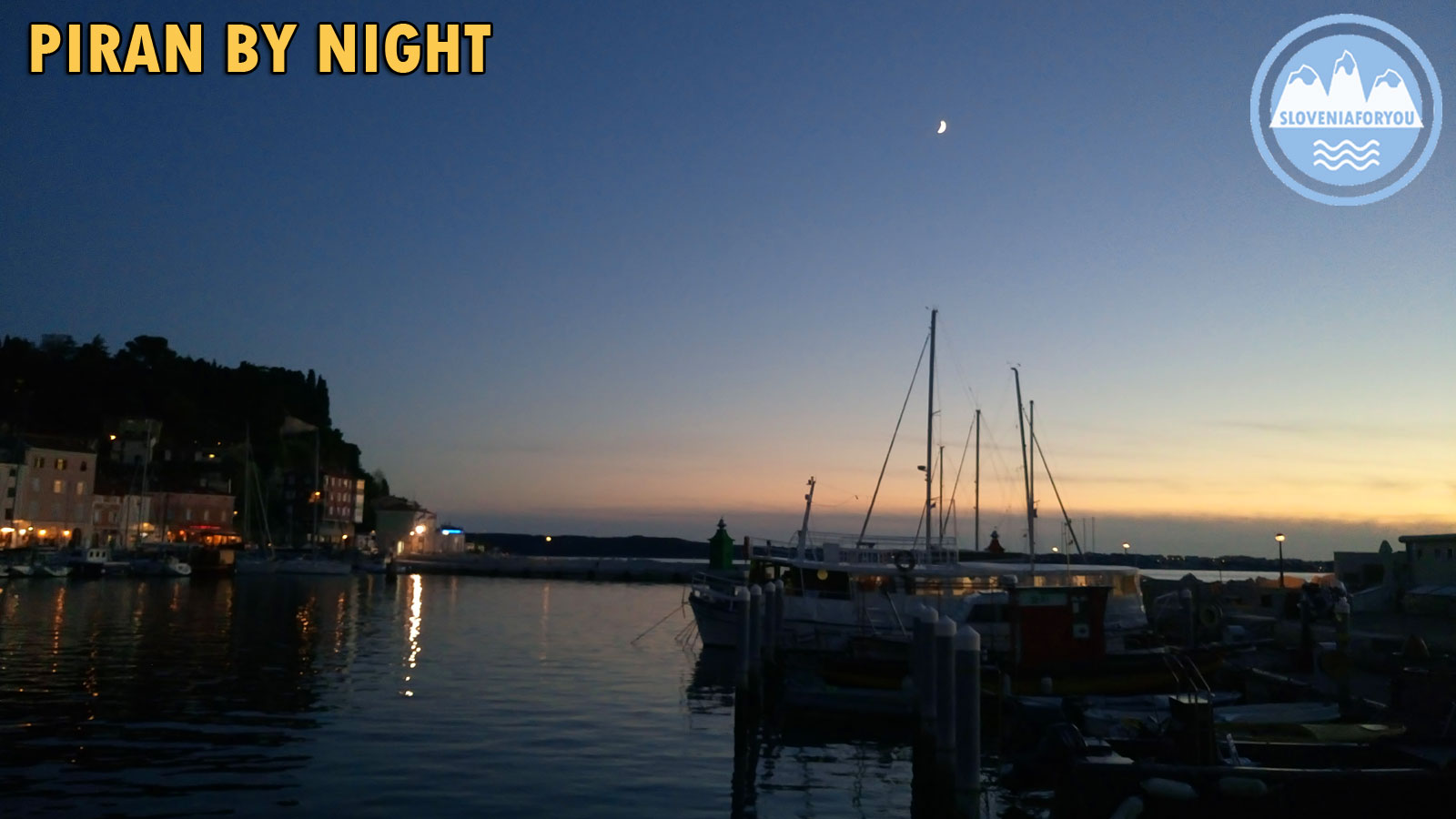 Piran Harbour by Night - Sloveniaforyou